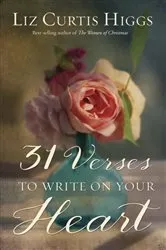 Book cover of 31 Verses to Write on Your Heart by Liz Curtis Higgs