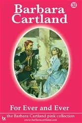 Book cover of 32. For Ever and Ever by Barbara Cartland