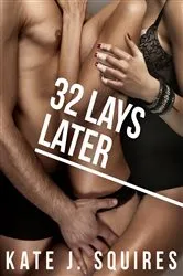 Book cover of 32 Lays Later: The List 2 by Kate J. Squires
