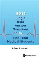 Book cover of 320 Single Best Answer Questions For Final Year Medical Students by Adam Ioannou