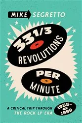 Book cover of 33 1/3 Revolutions Per Minute by Mike Segretto