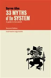 Book cover of 33 Myths of the System by Darren Allen