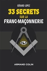 Book cover of 33 secrets sur la Franc-maçonnerie by Gérard Lopez