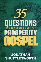 Book cover of 35 Questions for Those Who Hate the Prosperity Gospel by Unknown