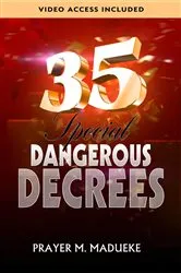 Book cover of 35 Special Dangerous Decrees by Prayer M. Madueke