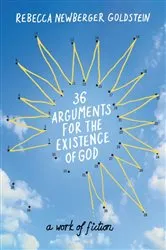 Book cover of 36 Arguments for the Existence of God by Rebecca Goldstein