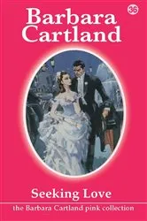 Book cover of 36 Seeking Love by Barbara Cartland