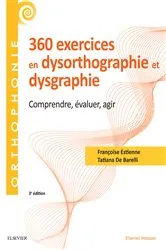 Book cover of 360 exercices en dysorthographie et dysgraphie (3rd ed.) by Tatiana De Barelli-Sponar