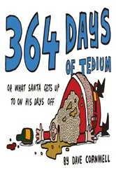 Book cover of 364 Days of Tedium by Dave Cornmell