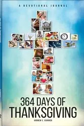 Book cover of 364 Days of Thanksgiving by Andrew C Schroer