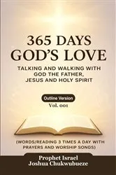 Book cover of 365 Days God's Love by Prophet Israel Joshua Chukwubueze