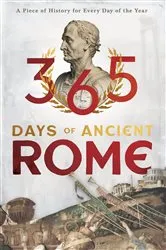 Book cover of 365 Days of Ancient Rome by Unknown