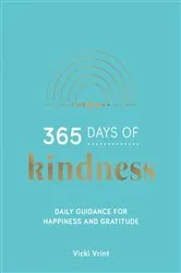 Book cover of 365 Days of Kindness by Unknown