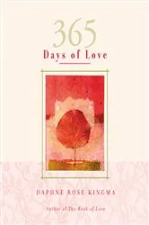 Book cover of 365 Days of Love by Daphne Rose Kingma