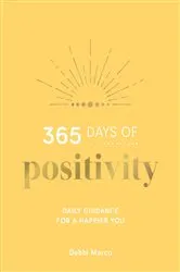 Book cover of 365 Days of Positivity by Debbi Marco