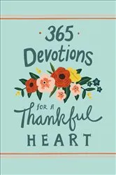 Book cover of 365 Devotions for a Thankful Heart by Zondervan
