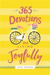 Book cover of 365 Devotions for Living Joyfully by Victoria Doulos York