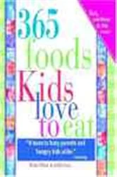 Book cover of 365 Foods Kids Love to Eat (3rd ed.) by Sheila Ellison