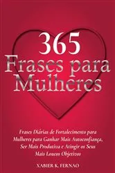 Book cover of 365 Frases para Mulheres by Xabier K. Fernao