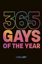 Book cover of 365 Gays of the Year (Plus 1 for a Leap Year) by Lewis Laney