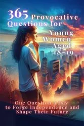 Book cover of 365 Provocative Questions for Young Women Aged 18-19 by Vasquez