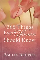 Book cover of 365 Things Every Woman Should Know by Unknown