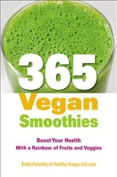 Book cover of 365 Vegan Smoothies by Kathy Patalsky