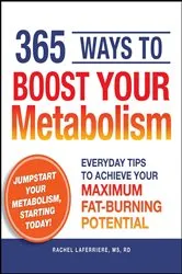 Book cover of 365 Ways to Boost Your Metabolism by Rachel Laferriere