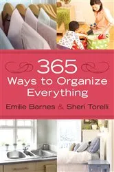 Book cover of 365 Ways to Organize Everything by Emilie Barnes