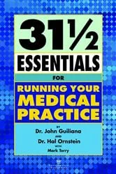 Book cover of 37 1/2 Essentials for Running Your Medical Practice by John Guiliana