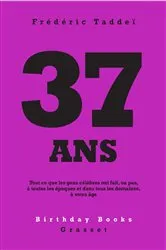 Book cover of 37 ans by Frédéric Taddeï