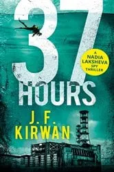 Book cover of 37 Hours by J.F. Kirwan