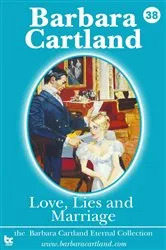 Book cover of 38 Love Lies and Marriage by Barbara Cartland