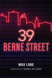 Book cover of 39 Berne Street by Max Lobe