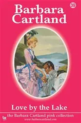 Book cover of 39. Love by the Lake by Barbara Cartland
