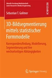 Book cover of 3D-Bildsegmentierung mittels statistischer Formmodelle by Sebastian T. Gollmer