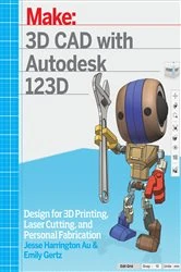 Book cover of 3D CAD with Autodesk 123D by Jesse Harrington Au
