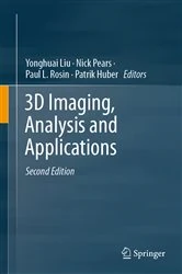 Book cover of 3D Imaging, Analysis and Applications (2nd ed.) by Yonghuai Liu