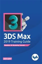 Book cover of 3D Max 2019 Training Guide by Linkan Sagar