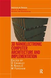 Book cover of 3D Nanoelectronic Computer Architecture and Implementation by David Crawley