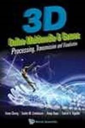 Book cover of 3d Online Multimedia And Games: Processing, Visualization And Transmission by Anup Basu