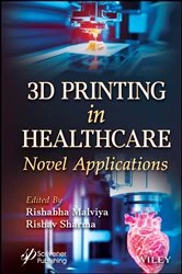 Book cover of 3D Printing in Healthcare by Rishabha Malviya