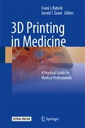 Book cover of 3D Printing in Medicine by Frank J. Rybicki