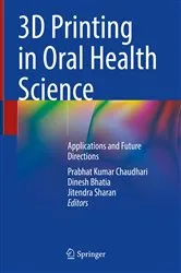 Book cover of 3D Printing in Oral Health Science by Prabhat Kumar Chaudhari