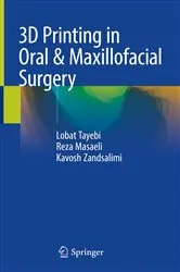 Book cover of 3D Printing in Oral & Maxillofacial Surgery by Lobat Tayebi