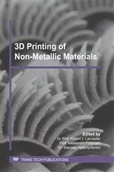 Book cover of 3D Printing of Non-Metallic Materials by Robert J. Lancaster
