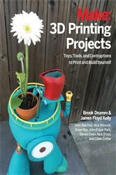 Book cover of 3D Printing Projects by Brook Drumm