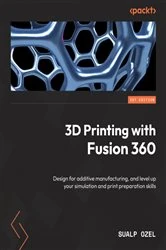 Book cover of 3D Printing with Fusion 360 by Sualp Ozel