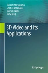Book cover of 3D Video and Its Applications by Takashi Matsuyama