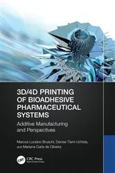 Book cover of 3D/4D Printing of Bioadhesive Pharmaceutical Systems by Marcos Luciano Bruschi